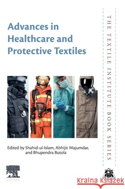 Advances in Healthcare and Protective Textiles  9780323911887 Elsevier Science Publishing Co Inc - książka