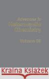 Advances in Heterocyclic Chemistry: Volume 85 Katritzky, Alan R. 9780120207855 Academic Press