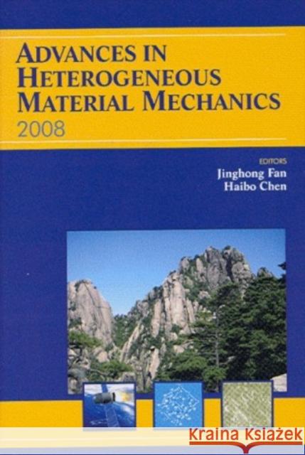 Advances in Heterogeneous Material Mechanics (ICHMM-2008) Haibo Chen Jinghong   9781932078800 DEStech Publications, Inc - książka