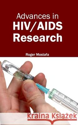 Advances in Hiv/AIDS Research Mostafa, Roger 9781632410276 Hayle Medical - książka