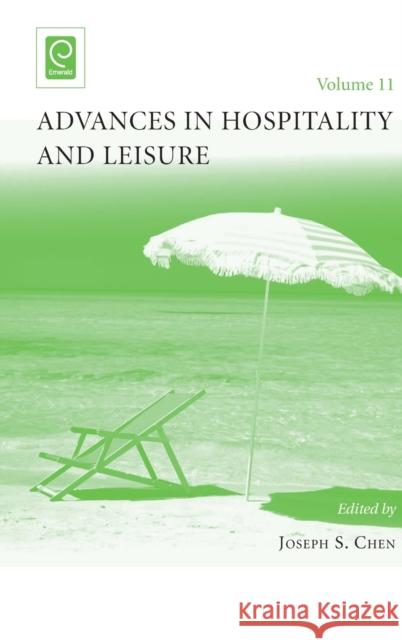 Advances in Hospitality and Leisure Joseph S. Chen 9781785602719 Emerald Group Publishing Ltd - książka