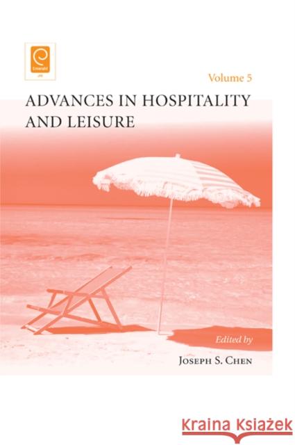 Advances in Hospitality and Leisure Joseph S. Chen 9781848556744 Emerald Publishing Limited - książka