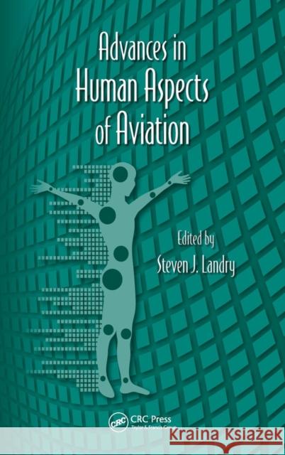 Advances in Human Aspects of Aviation  9781439871164 Advances in Human Factors and Ergonomics Seri - książka