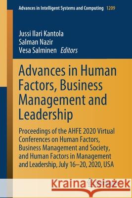 Advances in Human Factors, Business Management and Leadership: Proceedings of the Ahfe 2020 Virtual Conferences on Human Factors, Business Management Kantola, Jussi Ilari 9783030507909 Springer - książka