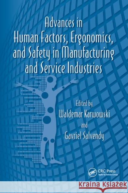 Advances in Human Factors, Ergonomics, and Safety in Manufacturing and Service Industries Waldemar Karwowski Gavriel Salvendy 9780367383862 CRC Press - książka