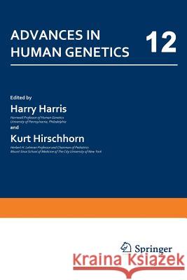 Advances in Human Genetics: 12 Harry Harris Kurt Hirschhorn 9781461583172 Springer - książka