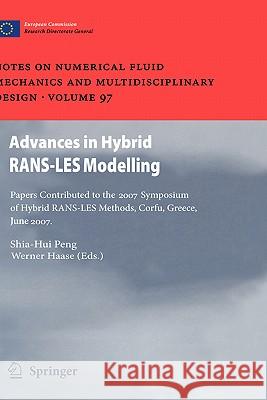 Advances in Hybrid RANS-LES Modelling: Papers contributed to the 2007 Symposium of Hybrid RANS-LES Methods, Corfu, Greece, 17-18 June 2007 Shia-Hui Peng, Werner Haase 9783540778134 Springer-Verlag Berlin and Heidelberg GmbH &  - książka