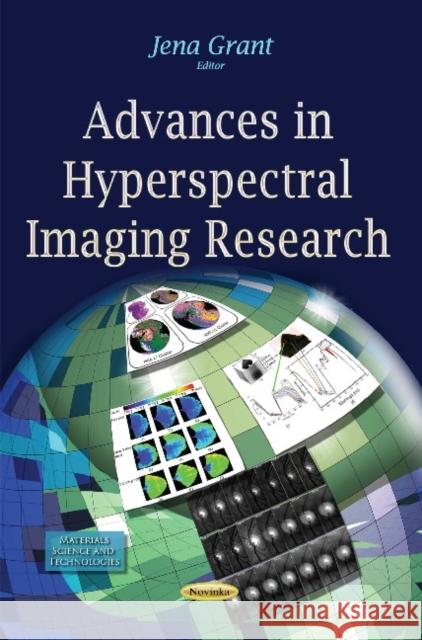 Advances in Hyperspectral Imaging Research Jena Grant 9781633217683 Nova Science Publishers Inc - książka