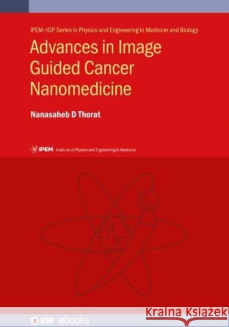 Advances in Image-Guided Cancer Nanomedicine Thorat, Nanasaheb D. 9780750336734 IOP Publishing Ltd - książka