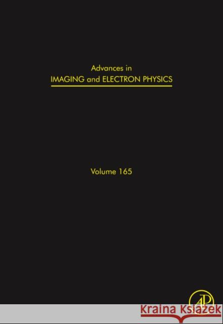 Advances in Imaging and Electron Physics: Volume 165 Hawkes, Peter W. 9780123858610 Academic Press - książka