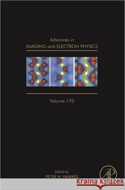 Advances in Imaging and Electron Physics: Volume 170 Hawkes, Peter W. 9780123943965 ACADEMIC PRESS - książka