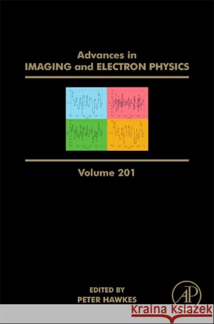 Advances in Imaging and Electron Physics: Volume 201 Hawkes, Peter W. 9780128120897 Academic Press - książka