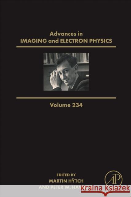 Advances in Imaging and Electron Physics: Volume 234 Peter W. Hawkes Martin Hÿtch 9780443428296 Academic Press - książka