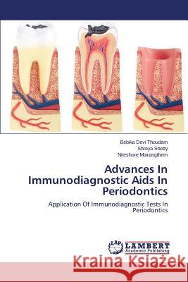 Advances In Immunodiagnostic Aids In Periodontics Thoudam Bebika Devi 9783659772016 LAP Lambert Academic Publishing - książka