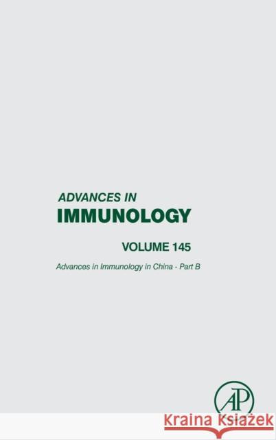 Advances in Immunology in China - Part B: Volume 145 Dong, Chen 9780128178782 Academic Press - książka