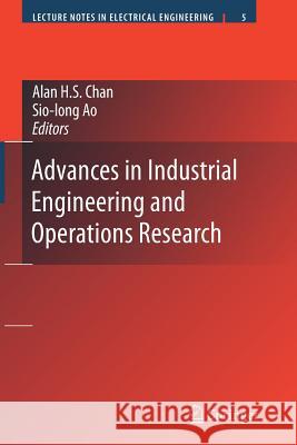 Advances in Industrial Engineering and Operations Research Alan H. S. Chan 9781441945167 Springer - książka
