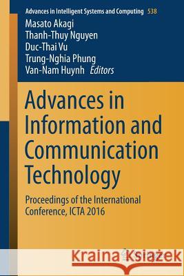 Advances in Information and Communication Technology: Proceedings of the International Conference, ICTA 2016 Akagi, Masato 9783319490724 Springer - książka