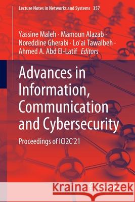 Advances in Information, Communication and Cybersecurity: Proceedings of Ici2c'21 Maleh, Yassine 9783030917371 Springer - książka