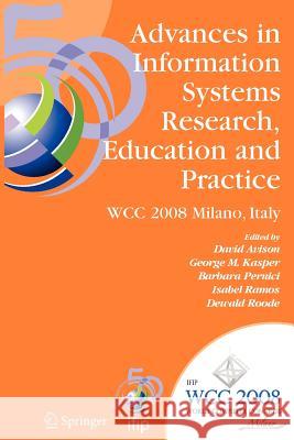 Advances in Information Systems Research, Education and Practice: Ifip 20th World Computer Congress, Tc 8, Information Systems, September 7-10, 2008, Avison, David 9781441935151 Not Avail - książka