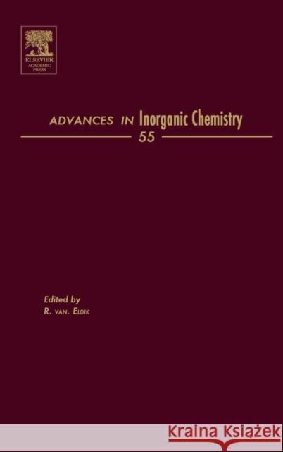 Advances in Inorganic Chemistry: Volume 55 Van Eldik, Rudi 9780120236558 Academic Press - książka