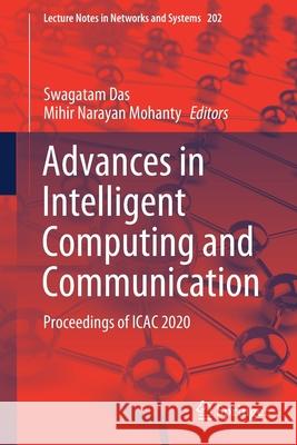 Advances in Intelligent Computing and Communication: Proceedings of Icac 2020 Swagatam Das Mihir Narayan Mohanty 9789811606946 Springer - książka