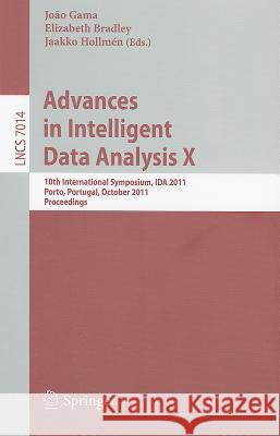 Advances in Intelligent Data Analysis X: 10th International Symposium, IDA 2011 Porto, Portugal, October 29-31, 2011 Proceedings Gama, João 9783642247996 Springer - książka