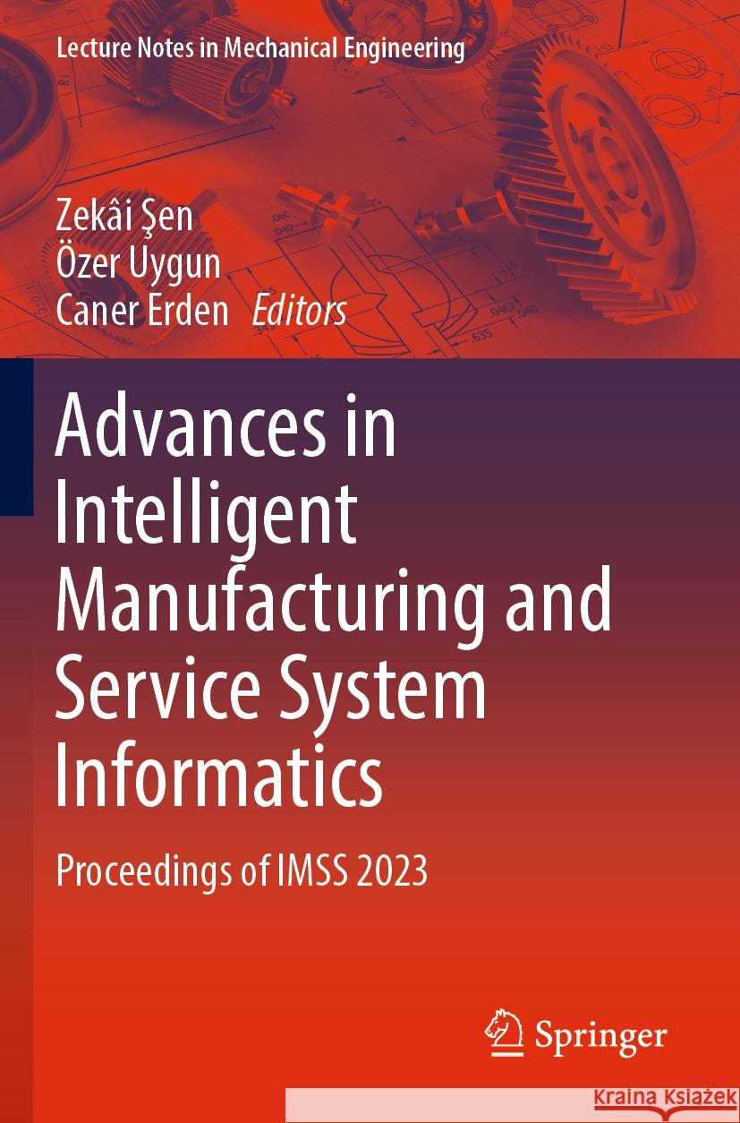 Advances in Intelligent Manufacturing and Service System Informatics  9789819960644 Springer Nature Singapore - książka