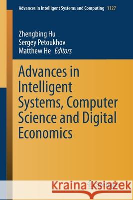 Advances in Intelligent Systems, Computer Science and Digital Economics Zhengbing Hu Sergey Petoukhov Matthew He 9783030392154 Springer - książka