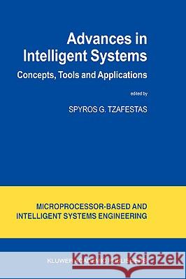 Advances in Intelligent Systems: Concepts, Tools and Applications Tzafestas, S. G. 9781402003936 Kluwer Academic Publishers - książka