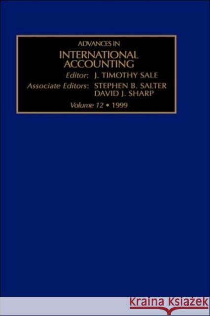 Advances in International Accounting: Volume 12 Sale, J. T. 9780762305179 JAI Press - książka