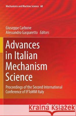 Advances in Italian Mechanism Science: Proceedings of the Second International Conference of Iftomm Italy Carbone, Giuseppe 9783030132187 Springer - książka