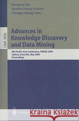 Advances in Knowledge Discovery and Data Mining: 8th Pacific-Asia Conference, PAKDD 2004, Sydney, Australia, May 26-28, 2004, Proceedings Dai, Honghua 9783540220640 Springer - książka