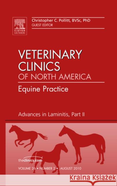 Advances in Laminitis, Part II, an Issue of Veterinary Clinics: Equine Practice: Volume 26-2 Pollitt, Christopher C. 9781437725018 W.B. Saunders Company - książka