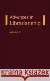 Advances in Librarianship Irene P. Godden 9780120246182 Academic Press