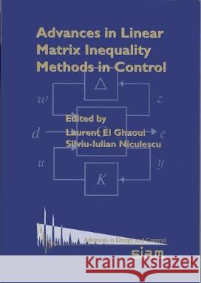 ADVANCES IN LINEAR MATRIX INEQUALITY METHODS IN CONTROL  9780898714388 SOCIETY FOR INDUSTRIAL & APPLIED MATHEMATICS, - książka