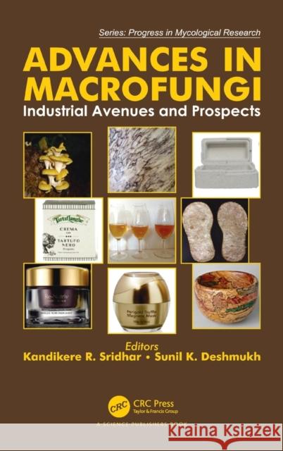 Advances in Macrofungi: Industrial Avenues and Prospects Kandikere R. Sridhar Sunil Kumar Deshmukh 9780367562052 CRC Press - książka