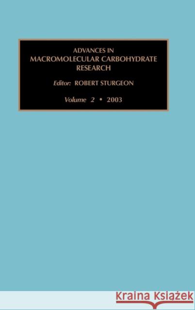 Advances in Macromolecular Carbohydrate Research: Volume 2 Sturgeon, Robert J. 9780444514301 JAI Press - książka