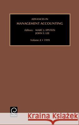 Advances in Management Accounting Marc J. Epstein, John Y. Lee 9780762306206 Emerald Publishing Limited - książka