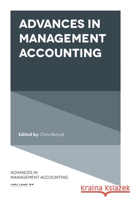 Advances in Management Accounting Chris Akroyd 9781836624912 Emerald Publishing Limited - książka