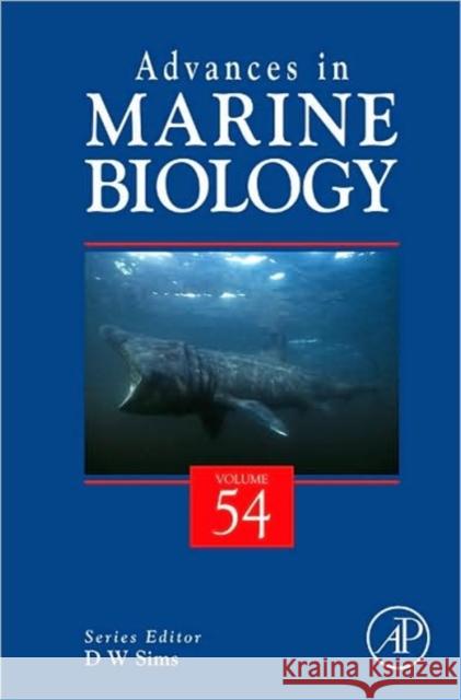 Advances in Marine Biology: Volume 54 Sims, D. W. 9780123743510 Academic Press - książka