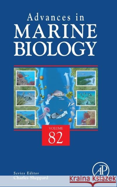 Advances in Marine Biology: Volume 82 Sheppard, Charles 9780081029145 Academic Press - książka
