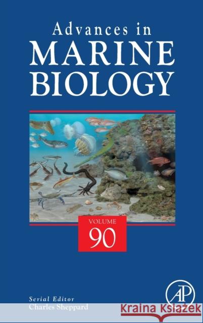 Advances in Marine Biology: Volume 90 Sheppard, Charles 9780128215272 Academic Press - książka