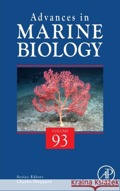 Advances in Marine Biology: Volume 93 Charles J. R. Sheppard 9780323985895 Academic Press - książka