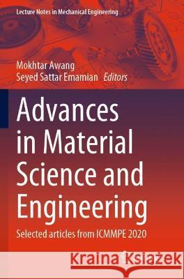 Advances in Material Science and Engineering: Selected articles from ICMMPE 2020 Awang, Mokhtar 9789811636431 Springer Nature Singapore - książka