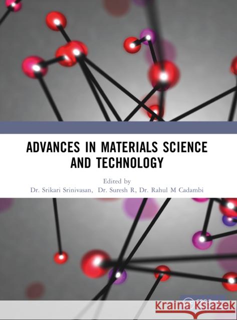 Advances in Materials Science and Technology Srikari Srinivasan Suresh R Rahul M. Cadambi 9781041123422 CRC Press - książka