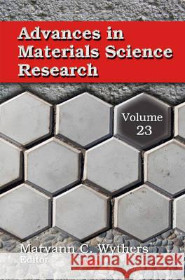 Advances in Materials Science Research: Volume 23 Maryann C Wythers 9781634844598 Nova Science Publishers Inc - książka
