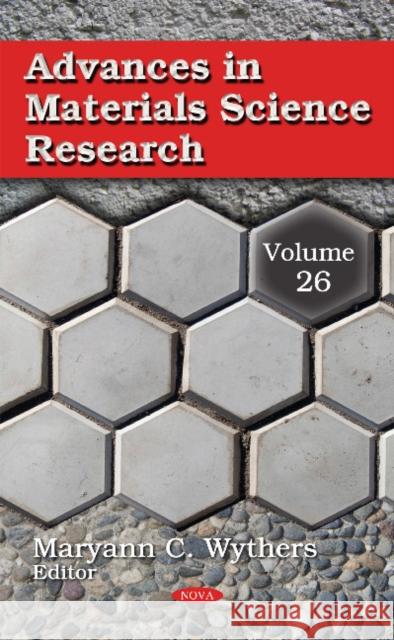 Advances in Materials Science Research: Volume 26 Maryann C Wythers 9781536100594 Nova Science Publishers Inc - książka