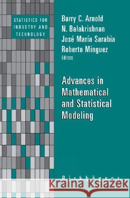 Advances in Mathematical and Statistical Modeling N. Balakrishnan Jos?? Mar??a Sarabia Roberto M??nguez 9780817646257 Not Avail - książka