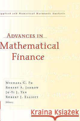 Advances in Mathematical Finance Michael C. Fu Robert A. Jarrow Ju-Yi J. Yen 9780817645441 Birkhauser - książka