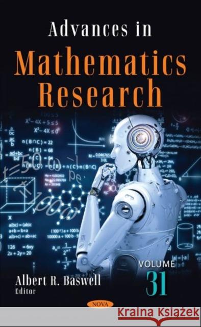 Advances in Mathematics Research. Volume 31: Volume 31 Albert R. Baswell   9781685078928 Nova Science Publishers Inc - książka